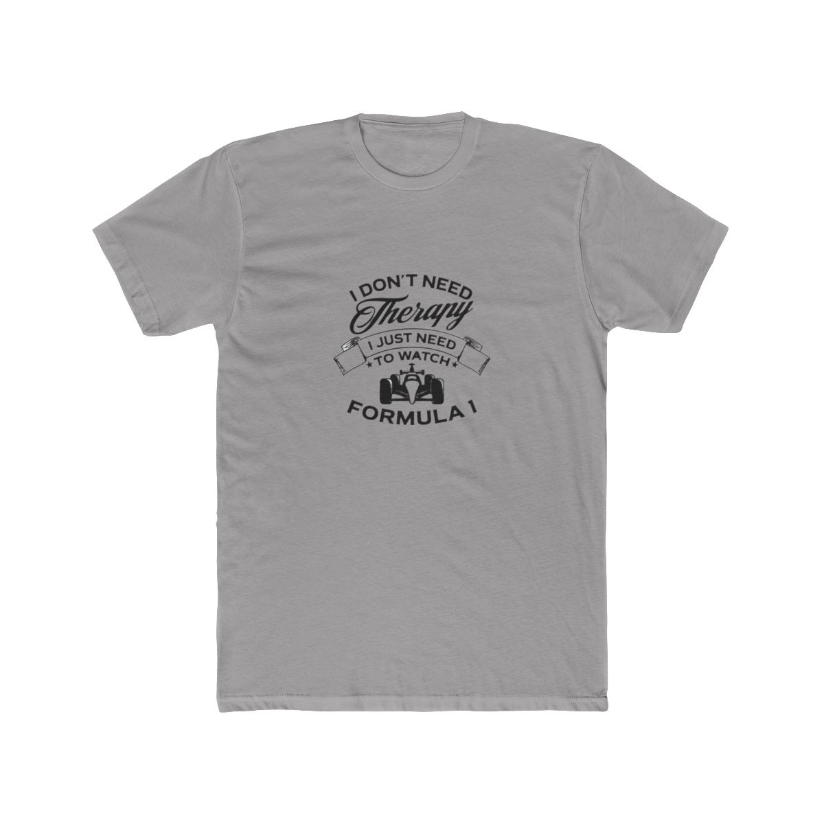 Funny I Don't Need Therapy Formula 1 T-Shirt